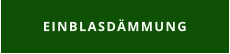 EINBLASDÄMMUNG