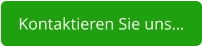 Kontaktieren Sie uns…